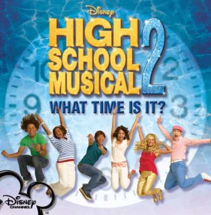 Bestselling Music (2007) - High School Musical 2: What Time Is It