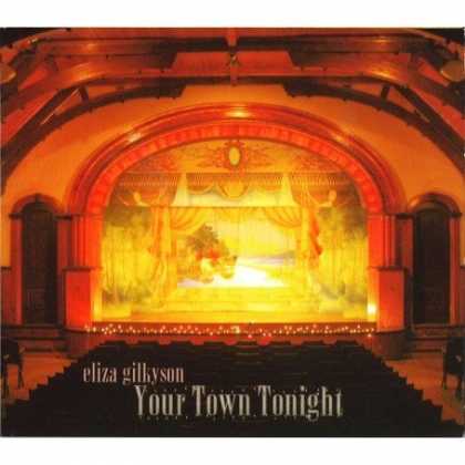 Bestselling Music (2007) - Your Town Tonight by Eliza Gilkyson