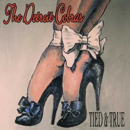 Bestselling Music (2007) - Tied & True by Detroit Cobras