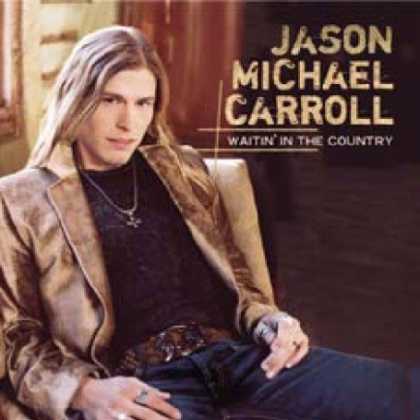 Bestselling Music (2007) - Waitin' in the Country by Jason Michael Carroll