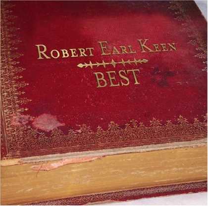 Bestselling Music (2007) - BEST by Jr. Robert Earl Keen