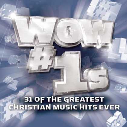 Bestselling Music (2007) - Wow #1s: 31 of the Greatest Christian Music Hits Ever by Various Artists