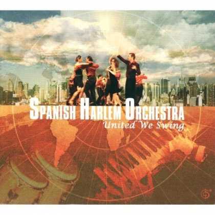 Bestselling Music (2007) - United We Swing by Spanish Harlem Orchestra