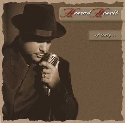 Bestselling Music (2007) - If Only by Howard Hewett