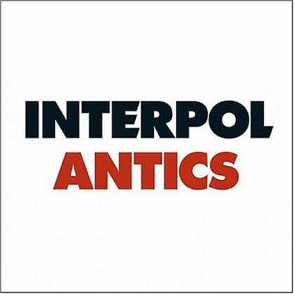 Bestselling Music (2007) - Antics by Interpol