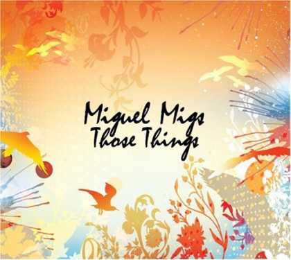 Bestselling Music (2007) - Those Things by Miguel Migs