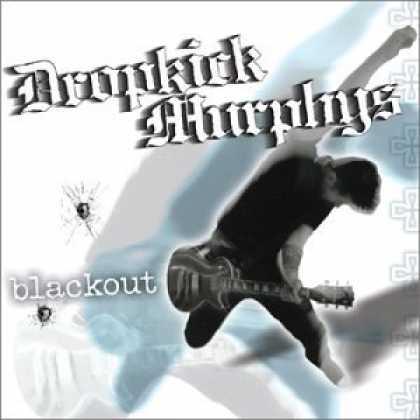 Bestselling Music (2007) - Blackout by Dropkick Murphys