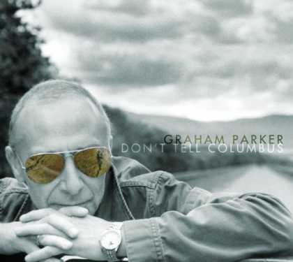Bestselling Music (2007) - Don't Tell Columbus by Graham Parker