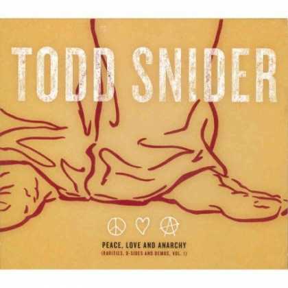 Bestselling Music (2007) - Peace, Love and Anarchy by Todd Snider