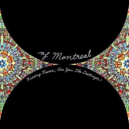 Bestselling Music (2007) - Hissing Fauna, Are You the Destroyer? by Of Montreal