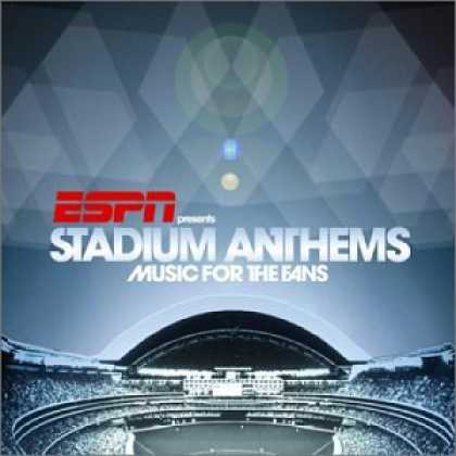 Bestselling Music (2007) - Presents Stadium Anthems: Music for the Fans by Various Artists