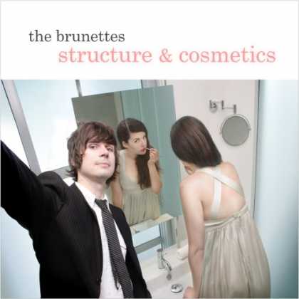 Bestselling Music (2007) - Structure and Cosmetics by The Brunettes