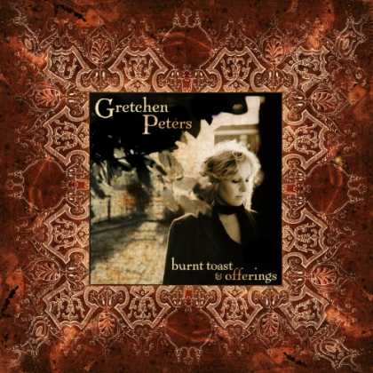 Bestselling Music (2007) - Burnt Toast & Offerings by Gretchen Peters