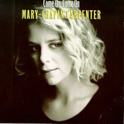 Bestselling Music (2007) - Come On Come On by Mary Chapin Carpenter