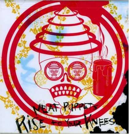Bestselling Music (2007) - Rise to Your Knees by Meat Puppets
