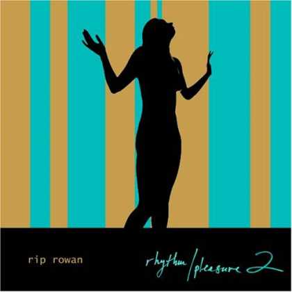 Bestselling Music (2007) - Rhythm/Pleasure 2 by Rip Rowan