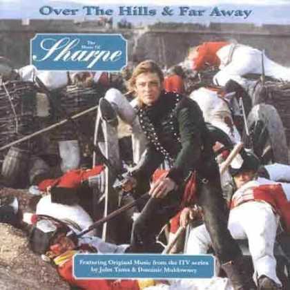 Bestselling Music (2007) - Over The Hills & Far Away: The Music of Sharpe by Original Soundtrack