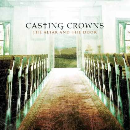 Bestselling Music (2007) - The Altar and the Door by Casting Crowns
