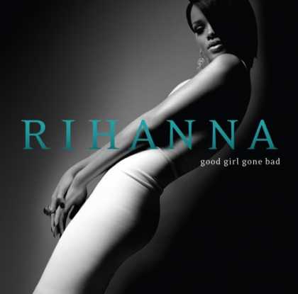 Bestselling Music (2007) - Good Girl Gone Bad by Rihanna