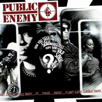 Bestselling Music (2007) - How You Sell Soul to a Soulless People Who Sold Their Soul??? by Public Enemy