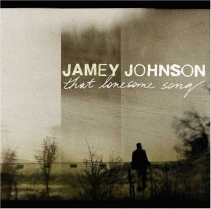 Bestselling Music (2008) - That Lonesome Song by Jamey Johnson