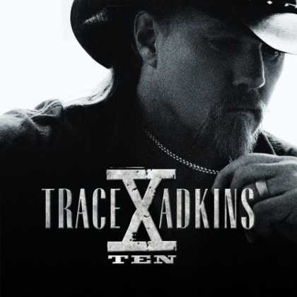 Bestselling Music (2008) - X (TEN) by Trace Adkins