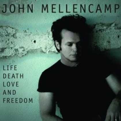 Bestselling Music (2008) - Life Death Love and Freedom by John Mellencamp