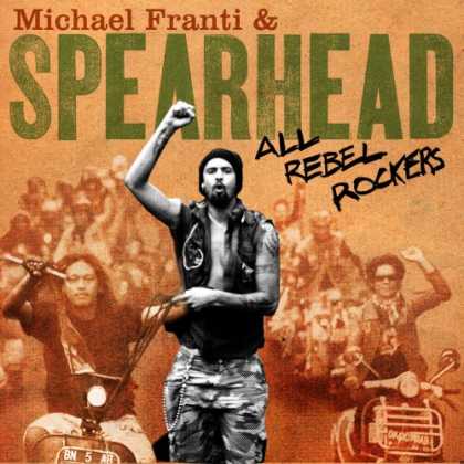 Bestselling Music (2008) - All Rebel Rockers by Michael Franti & Spearhead