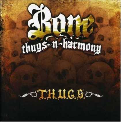 Bestselling Music (2008) - T.H.U.G.S. by Bone Thugs-N-Harmony