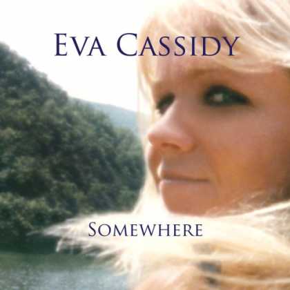 Bestselling Music (2008) - Somewhere by Eva Cassidy