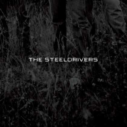 Bestselling Music (2008) - The Steeldrivers by The Steeldrivers