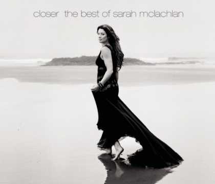 Bestselling Music (2008) - Closer: The Best of Sarah McLachlan by Sarah McLachlan
