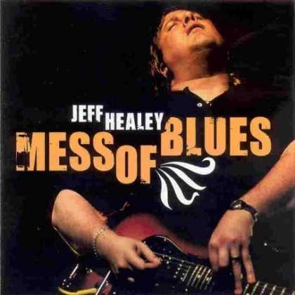 Bestselling Music (2008) - Mess of Blues by Jeff Healey