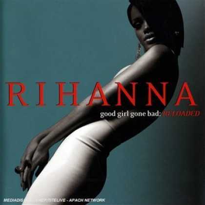Bestselling Music (2008) - Good Girl Gone Bad: Reloaded by Rihanna
