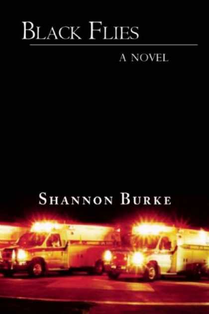 Bestselling Mystery/ Thriller (2008) - Black Flies: A Novel by Shannon Burke