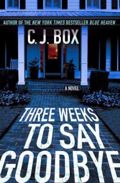 Bestselling Mystery/ Thriller (2008) - Three Weeks to Say Goodbye by C.J. Box
