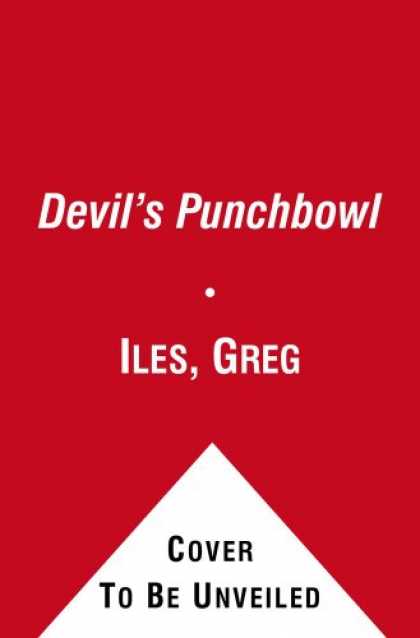 Bestselling Mystery/ Thriller (2008) - The Devil's Punchbowl: A Novel by Greg Iles