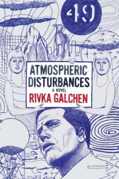 Bestselling Mystery/ Thriller (2008) - Atmospheric Disturbances: A Novel by Rivka Galchen