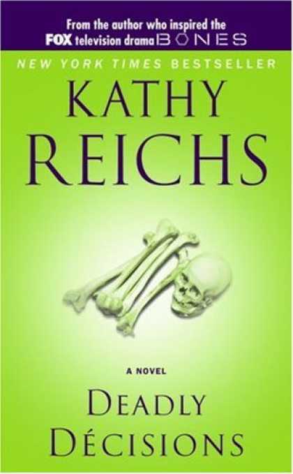 Bestselling Mystery/ Thriller (2008) - Deadly Decisions by Kathy Reichs