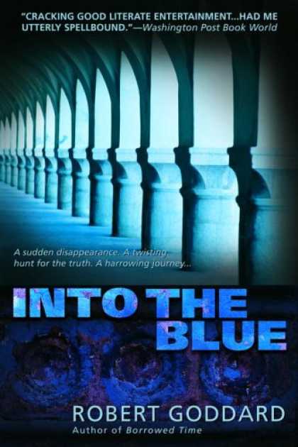 Bestselling Mystery/ Thriller (2008) - Into the Blue by Robert Goddard