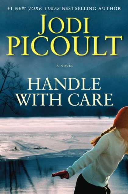 Bestselling Mystery/ Thriller (2008) - Handle with Care: A Novel by Jodi Picoult