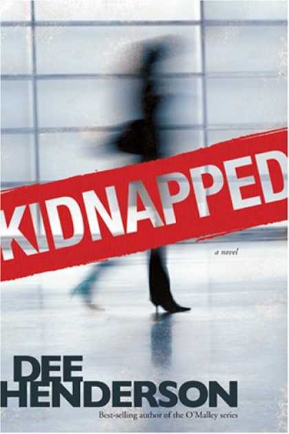 Bestselling Mystery/ Thriller (2008) - Kidnapped by Dee Henderson