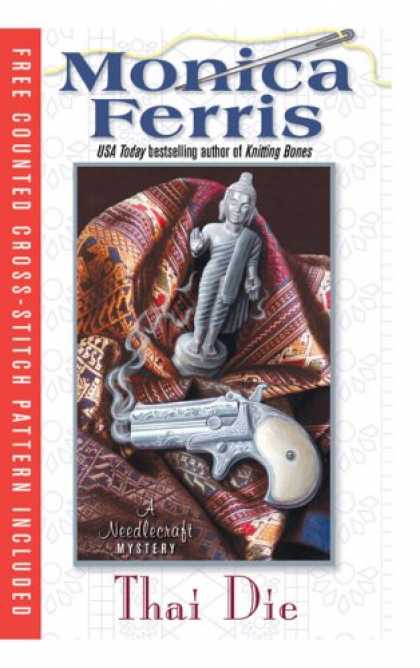 Bestselling Mystery/ Thriller (2008) - Thai Die: A Needlecraft Mystery (Needlecraft Mysteries (Berkley Hardcover)) by M