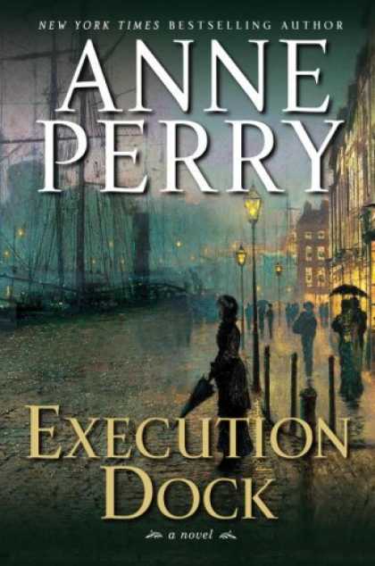 Bestselling Mystery/ Thriller (2008) - Execution Dock: A Novel (William Monk) by Anne Perry