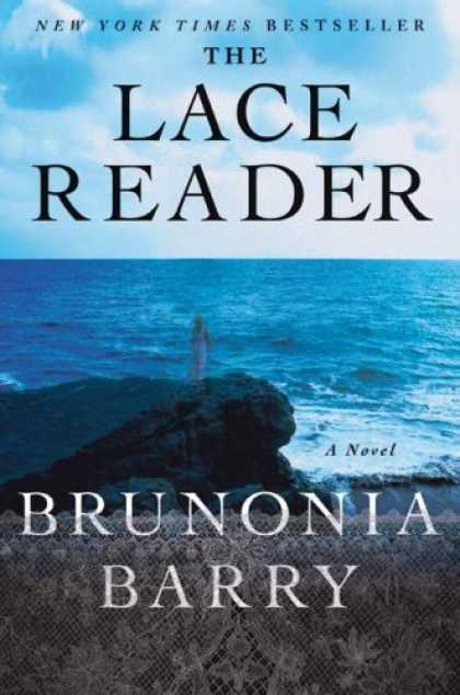 Bestselling Mystery/ Thriller (2008) - The Lace Reader: A Novel by Brunonia Barry