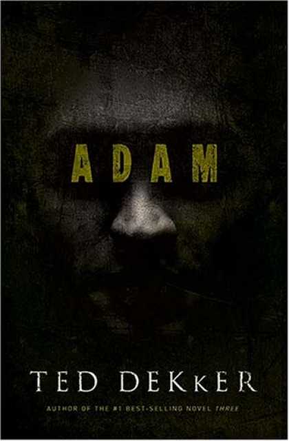 Bestselling Mystery/ Thriller (2008) - Adam by Ted Dekker