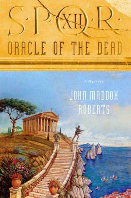 Bestselling Mystery/ Thriller (2008) - SPQR XII: Oracle of the Dead (The SPQR Roman Mysteries) by John Maddox Roberts