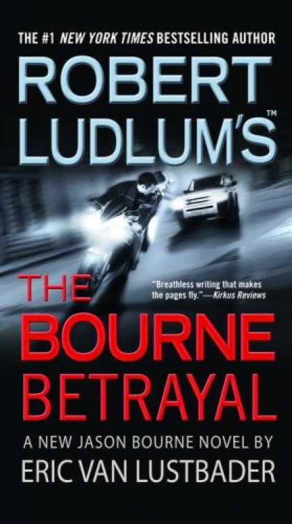 Bestselling Mystery/ Thriller (2008) - Robert Ludlum's (TM) The Bourne Betrayal by Eric Van Lustbader