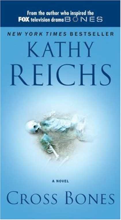 Bestselling Mystery/ Thriller (2008) - Cross Bones (Temperance Brennan Novels) by Kathy Reichs