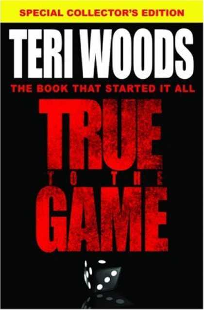 Bestselling Mystery/ Thriller (2008) - True to the Game by Teri Woods